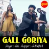 About Gall Goriya Song